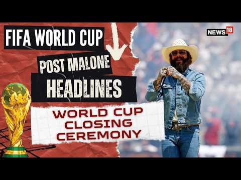 Argentina Vs Spain Final | Post Malone Headlines FIFA World Cup Closing Ceremony | N18G | 4K