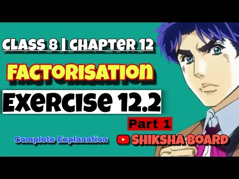 Class 8 Maths Chapter 12 Factorisation Exercise 12.2 | Easy Method | NCERT #shikshaboard