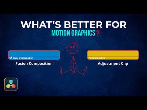Fusion Composition vs Adjustment Clip — What’s Better for Motion Graphics in DaVinci Resolve?