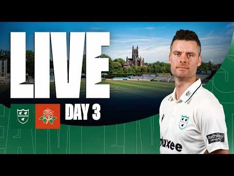 LIVE STREAM | Worcestershire CCC vs Lancashire CCC | Day Three | Rothesay County Championship