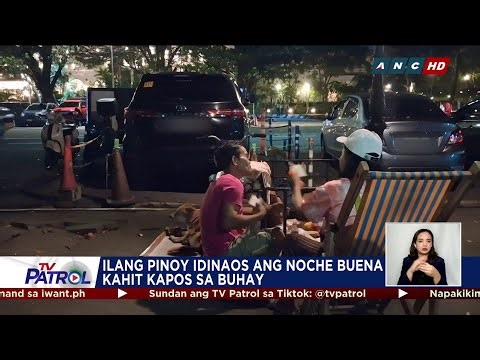 Ilang Pinoy idinaos ang Noche Buena kahit kapos sa buhay | TV Patrol