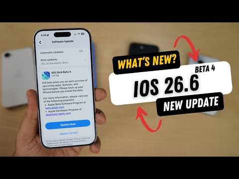 iOS 26.6 Beta 4 Released | What's New?