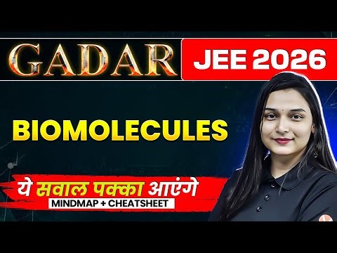 Biomolecules One Shot | PYQs +Mindmap + Theory | Gadar 2026 | JEE 2026 Chemistry by Shilpi Ma’am
