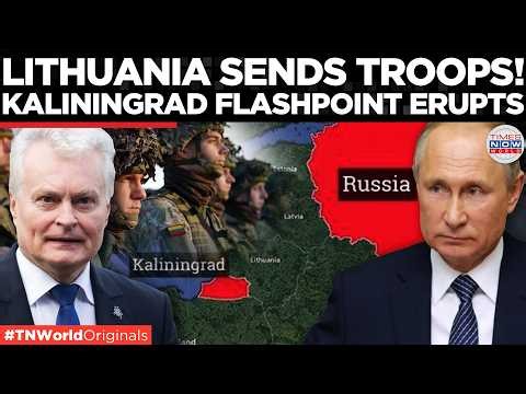 PUTIN’S KALININGRAD THREAT? Lithuania Moves Troops to Border | Times Now World