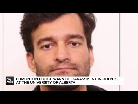 Edmonton police warn of harassment incidents at the University of Alberta