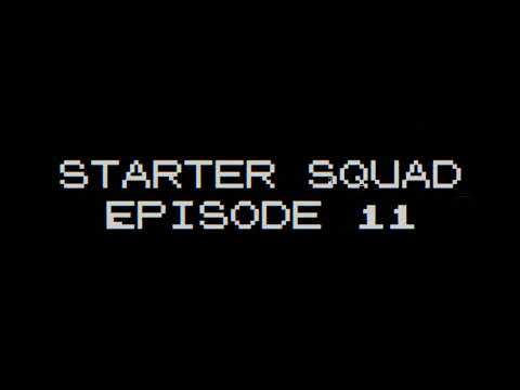 Starter Squad 11 Teaser