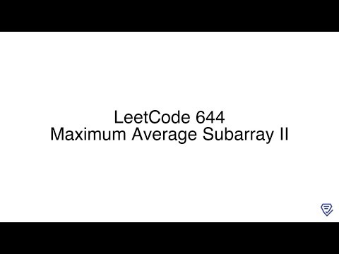 LeetCode 644: Maximum Average Subarray II