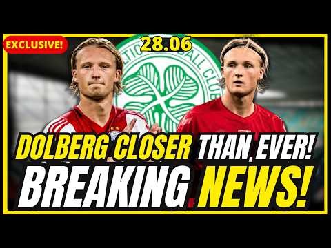 💥LATEST NEWS ! DOLBERG DEAL SUDDENLY BACK ON! + O'NEILL'S NEXT MOVE REVEALED ! CELTIC FC NEWS