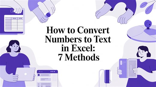 How to Convert Numbers to Text in Excel: 7 Methods