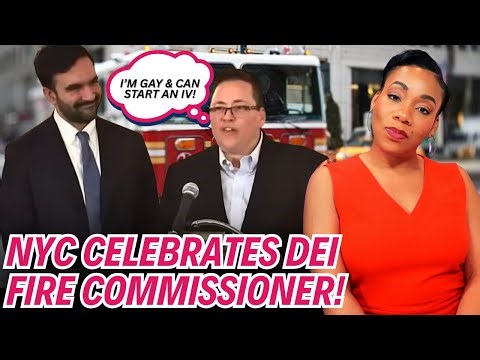 DEI Took Over FDNY: New Commissioner Has Zero Firefighting Experience