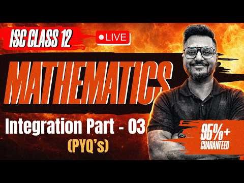 Integration Part 3 | ISC Board Class 12th | Integration for ISC Board | By Yash Maheshwari Sir