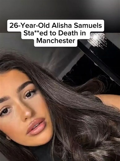 Alisha Samuels murder: 26-year-old stabbed to death in Manchester