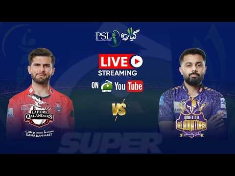 🔴 PSL LIVE: Lahore Qalandars vs Quetta Gladiators | Ball-by-Ball Score & Commentary