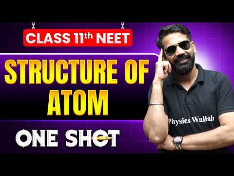 Structure of Atom in ONE SHOT || All Concepts, Tricks & PYQ || NEET 2026