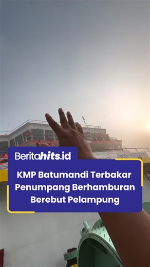Detik-detik KM Batumandi Terbakar di Perairan Merak, Penumpang Selamat!