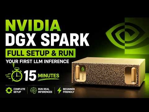 The Only NVIDIA DGX Spark Setup & LLM Inference Guide You will Ever Need