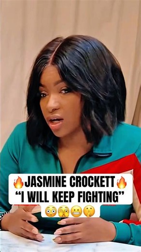 Jasmine Crockett: Keep FIGHTING! 😳