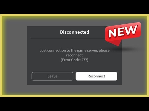 Roblox - Disconnected - Lost Connection To The Game Server - Error Code - 277 - Fix
