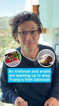 An Irishman is teaming up with snails to stop Trump's Irish ballroom