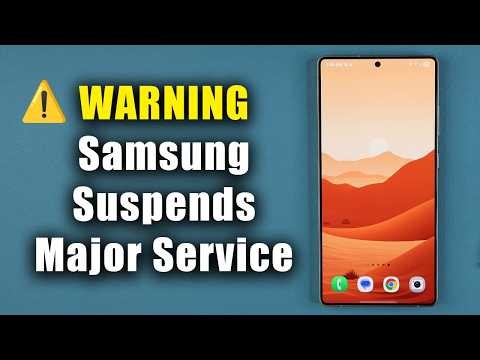 ⚠️ WARNING! Samsung Suspends Major Service - Everyone Affected (Do This Now)