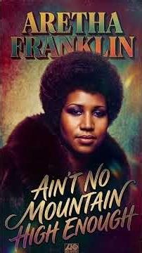 Aretha Franklin Aint No Mountain High ENough (Arethafied Version)