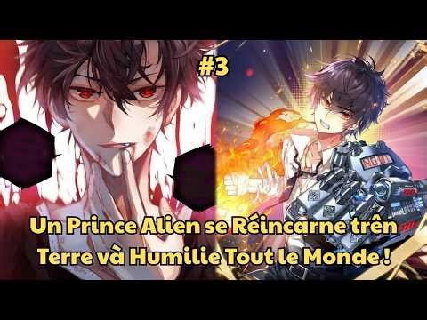 Un Prince Alien se Réincarne trên Terre và Humilie Tout le Monde ! #3 - Résumé Manhwa