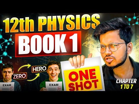 Class 12th Physics Book 1 One Shot 🔥 | Zero to Hero | Boards 2025–26