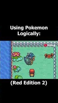 Using Pokémon logically be like (Red Edition 2)