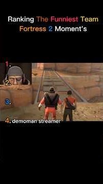 Ranking The Funniest Team Fortress 2 Moment’s