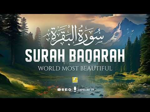 Surah Al-Baqarah Full (سورة البقرة) | ULTIMATE HEART TOUCHING QURAN RECITATION | Zikrullah TV