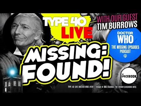 LATEST DOCTOR WHO MISSING EPISODES UPDATE! Type 40 LIVE #281