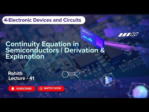 41 Continuity Equation in Semiconductors | Derivation & Explanation | EDC