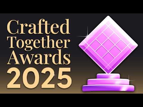 The Crafted Together Awards 2025!