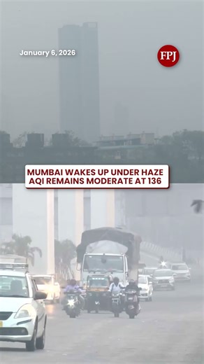 Mumbai Wakes Up to Haze; CPCB Reports AQI at 136 in Moderate Category