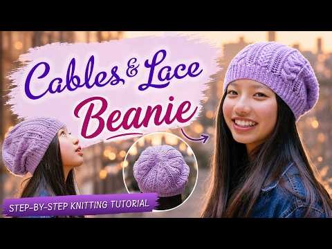 How to Knit a CABLE & LACE HAT | Step-by-Step Tutorial