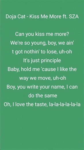 DojaCat #SZA #KissMeMore #Lyrics #LyricVideo #Music #PopMusic #RNB #DojaCatLyrics #SZALyrics