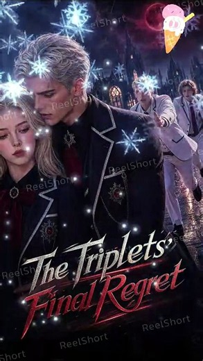 The Triplets' Final Regret - FULL Eng Sub