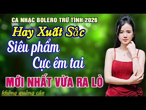 LK Ca Nhạc Trữ Tình Bolero MỚI NHẤT HAY NHẤT HIỆN NAY - Liên Khúc Nhạc Vàng Xưa Cực Hay & Êm Tai