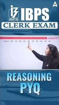 IBPS CLERK EXAM | REASONING PYQ