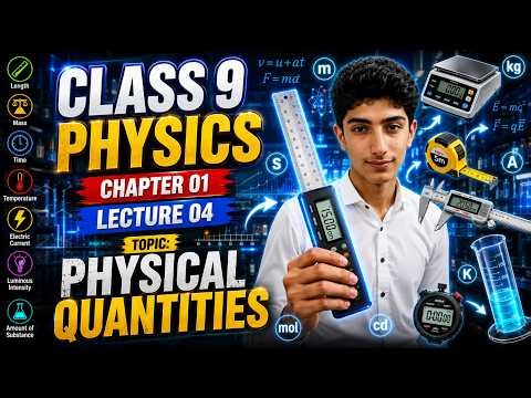 Class 9 Physics Chapter 1 | Physical Quantities | Lecture 04 | M Yahya