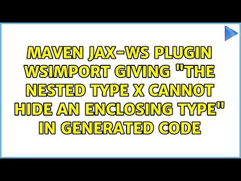 Maven jax-ws plugin wsimport giving "The nested type x cannot hide an enclosing type" in...