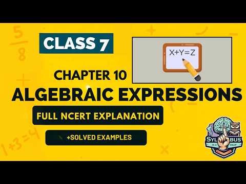 Class 7 Maths Chapter 10 – Algebraic Expression | Explanation in Just 20 Mins 📏 | CBSE Class 7