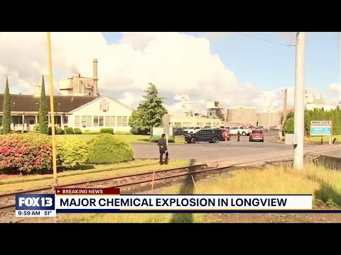 Multiple people injured after major chemical explosion in Longview, WA