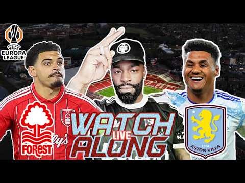 Nottingham Forest vs Aston Villa | Europa League Semi Final 1st Leg | Live Watchalong 🔴