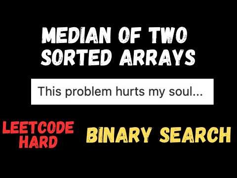 Median of two Sorted Arrays | Binary Search | Optimal Solution