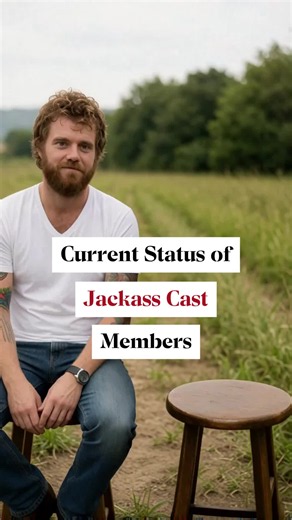 Jackass Cast Members: Current Status & Where They Are Now