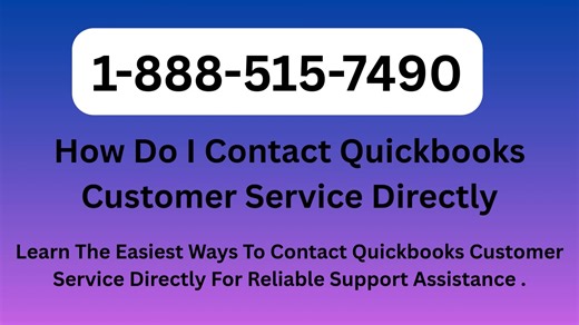 How to Call Official QuickBooks®【Customer Service】? 11 Ways to Access QuickBooks® Customer Service