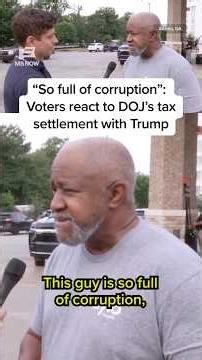 'So full of corruption': Voters react to DOJ's tax settlement with Trump