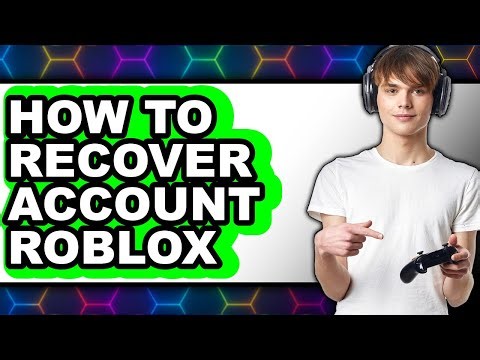 How to Recover Account Roblox - Easy Guide