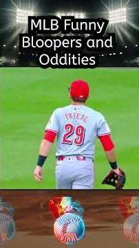 MLB Funny Bloopers and Oddities